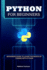 Python for Beginners: Beginners Guide to Learn the Basics of Coding with Python