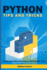 Python Tips and Tricks: Improve Your Python Experience in Writing Better Codes