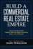 Build a Commercial Real Estate Empire: How to Scale to New Heights With the Right Financing, Deals, and Strategies (Investfourmore Investor Series)