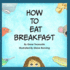 How to Eat Breakfast