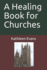 A Healing Book for Churches