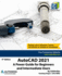 Autocad 2021 a Power Guide for Beginners and Intermediate Users