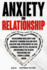 Anxiety in Relationship: Overcoming Insecurity and Negative Thinking. Dealing With Jealousy and Attachment in Love. How to Feel Secure By Uncovering the Blocks Preventing You From a Loving Union