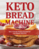 Keto Bread Machine Cookbook: Keto-Friendly Baking Recipes for Your Bread Machine (Color Interior)