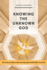 Knowing the Unknown God: A Practical Guide to How the Holy Spirit Will Make You Holy