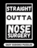 Straight Outta Nose Surgery: Easy Sudoku Puzzles For Adults Large Print - Nose Surgery Recovery Gifts For Men And Women After Rhinoplasty