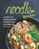 Noodle Recipes: A Variety of Noodle Recipes to Make Your Life Simpler!