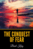 The Conquest of Fear