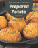 365 Creative Prepared Potato Recipes: Prepared Potato Cookbook - All The Best Recipes You Need are Here!