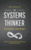 The Systems Thinker Dynamic Systems Make Better Decisions and Find Lasting Solutions Using Scientific Analysis 5 the Systems Thinker Series