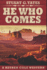He Who Comes: Large Print Edition