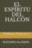 El Espiritu Del Halcn Spanish Edition