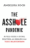 The Asshole Pandemic: A Field Guide to ID'ing, Deleting, and Healing from Toxic Relationships