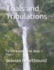 Trials and Tribulations: To Kill a God Series Book I Part I