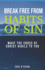 Break Free from Habits of Sin: What the Cross of Christ Avails to You