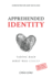 Apprehended Identity: Taking Back What Was Stolen
