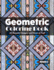 Geometric Coloring Book Volume 5: 50 Beautiful Designs and Hours of Fun!!