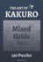 The Art of Kakuro Mixed Grids 250 Puzzles