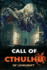 The Call of Cthulhu By H.P. Lovecraft: Complete With Original and Classics Illustrated