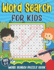 Word Search for Kids Ages 6-8: Word Search Puzzle Book for Kids | Learn Vocabulary and Improve Memory, Logic and Reading Skills