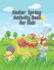 Easter Spring Activity Book for Kids: Coloring Book Mazes Crossword Word Search