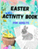 Easter Activity Book for everyone older kids, teens, and adults: Great Easter Gift for Relaxation and Stress Relief - Fun and Challenging Activity Book that includes Mazes, Sudoku, Word Search, Coloring Pages of Egg Mandala, Bunny, and more