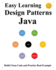 Easy Learning Design Patterns Java (3 Edition): Build Clean Code and Practice Real Example (Java Foundation Design Patterns & Data Structures & Algorithms)
