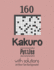 160 Kakuro Puzzles with solutions: Kakuro puzzle books - Have a Blast!