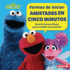 Formas de Iniciar Amistades En Cinco Minutos (Five-Minute Friendship Starters): Gua de Sesame Street (R) Para Entablar Una Amistad (a Sesame Street (R) Guide to Making a Friend)