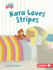 Kara Loves Stripes Format: Library Bound