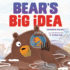 Bear's Big Idea Format: Library Bound