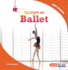 Spotlight on Ballet Format: Paperback