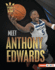 Meet Anthony Edwards: Minnesota Timberwolves Superstar