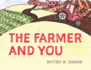 The Farmer and You