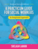 Practicum Guide for Social Workers: An Integrated Approach (Revised Second)