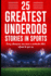 25 Greatest Underdog Stories in Sports: Every champion was once a contender that refused to give up