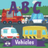 ABC of Vehicles: A Rhyming Children's Picture Book