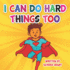 I Can Do Hard Things Too