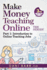Make Money Teaching Online, 3rd Edition: Part 1: Introduction to Online Teaching Jobs (Make Money Teaching Online: the Series)