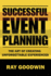 Successful Event Planning: The art of creating unforgetable experiences