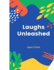 Laughs Unleashed: Whimsical Short Stories for Teens