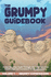 The Grumpy Guidebook - Grumpy Expressions: A Hilarious Step-By-Step Guide Through the Transition from Middle-Aged and Successful to Old and Grumpy