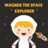 Mangus the Space Explorer: Personalised Children's Book