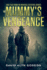 The Mummy's Vengeance: A Mystery Horror Fiction Novella