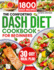 The Comforting DASH Diet Cookbook for Beginners 2024: Easy and Delicious Low-Sodium Recipes to Combat Hypertension and Regain the Health You Desire