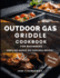 The Outdoor Gas Griddle Cookbook for Beginners