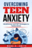 Overcoming Teen Anxiety