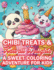 Chibi Treats & Kawaii Delights A Sweet Coloring Adventure for Kids: Adorable Characters and Irresistible Sweets with 4 Illustrations per Page!