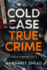 Cold Case True Crime: Investigations of People Who Mysteriously Disappeared