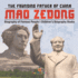 Mao Zedong: The Founding Father of China - Biography of Famous People Children's Biography Books